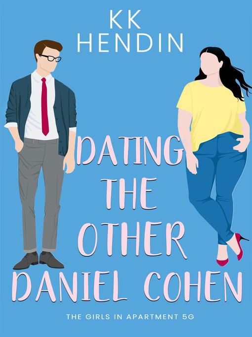 Title details for Dating the Other Daniel Cohen by KK Hendin - Available